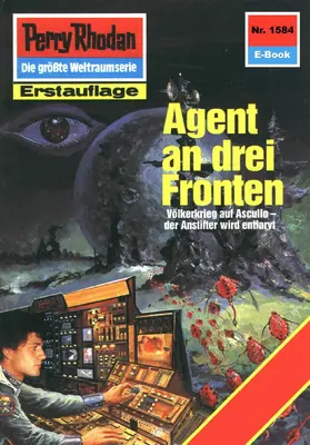 Griese |  Perry Rhodan 1584: Agent an drei Fronten | eBook | Sack Fachmedien