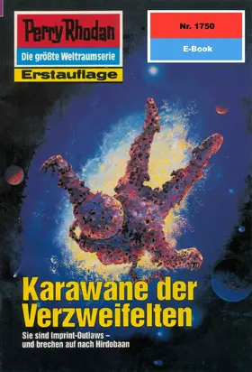 Feldhoff | Perry Rhodan 1750: Karawane der Verzweifelten | E-Book | www.sack.de