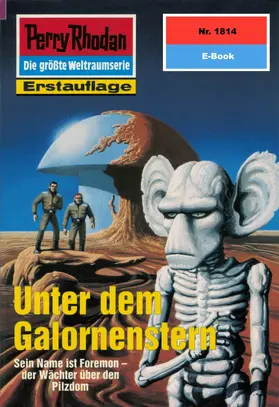 Feldhoff |  Perry Rhodan 1814: Unter dem Galornenstern | eBook | Sack Fachmedien