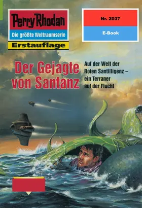 Ellmer |  Perry Rhodan 2037: Der Gejagte von Santanz | eBook | Sack Fachmedien