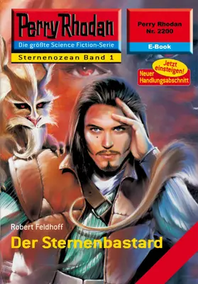 Feldhoff |  Perry Rhodan 2200: Der Sternenbastard | eBook | Sack Fachmedien