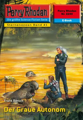 Borsch |  Perry Rhodan 2240: Der Graue Autonom | eBook | Sack Fachmedien