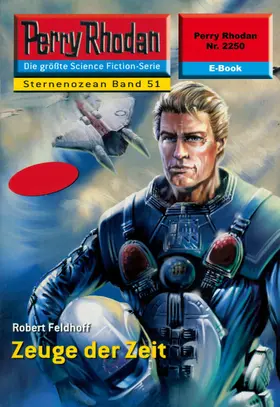 Feldhoff |  Perry Rhodan 2250: Zeuge der Zeit | eBook | Sack Fachmedien