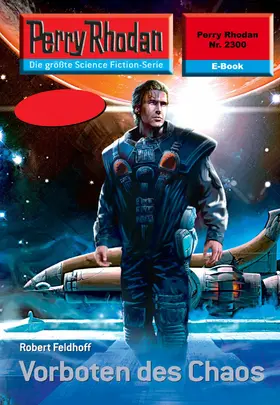 Feldhoff |  Perry Rhodan 2300: Vorboten des Chaos | eBook | Sack Fachmedien