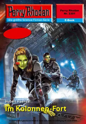 Haensel |  Perry Rhodan 2301: Im Kolonnen-Fort | eBook | Sack Fachmedien