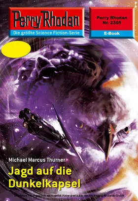 Thurner |  Perry Rhodan 2305: Jagd auf die Dunkelkapsel | eBook | Sack Fachmedien