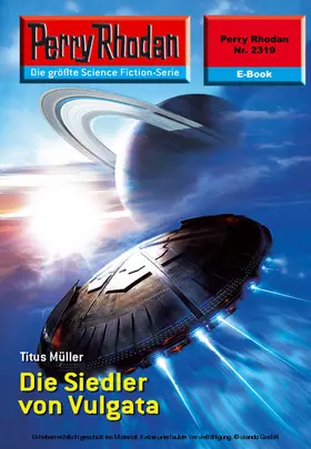 Müller |  Perry Rhodan 2319: Die Siedler von Vulgata | eBook | Sack Fachmedien