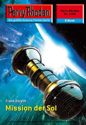 Borsch |  Perry Rhodan 2328: Mission der SOL | eBook | Sack Fachmedien