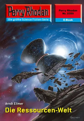 Ellmer |  Perry Rhodan 2355: Die Ressourcen-Welt | eBook | Sack Fachmedien