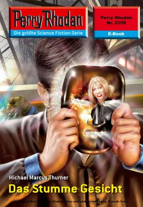 Thurner |  Perry Rhodan 2359: Das Stumme Gesicht | eBook | Sack Fachmedien