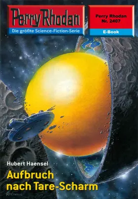 Haensel |  Perry Rhodan 2407: Aufbruch nach Tare-Scharm | eBook | Sack Fachmedien