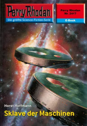 Hoffmann |  Perry Rhodan 2417: Sklave der Maschinen | eBook | Sack Fachmedien