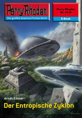 Ellmer |  Perry Rhodan 2418: Der Entropische Zyklon | eBook | Sack Fachmedien