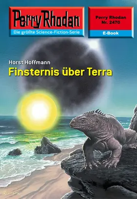 Hoffmann |  Perry Rhodan 2470: Finsternis über Terra | eBook | Sack Fachmedien