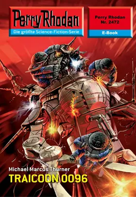 Thurner |  Perry Rhodan 2472: TRAICOON 0096 | eBook | Sack Fachmedien