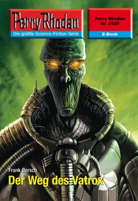 Borsch |  Perry Rhodan 2529: Der Weg des Vatrox | eBook | Sack Fachmedien