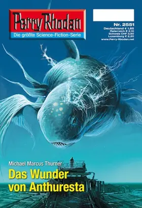 Thurner |  Perry Rhodan 2551: Das Wunder von Anthuresta | eBook | Sack Fachmedien