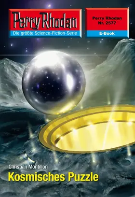 Montillon |  Perry Rhodan 2577: Kosmisches Puzzle | eBook | Sack Fachmedien