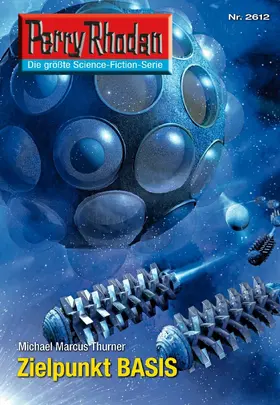 Thurner |  Perry Rhodan 2612: Zielpunkt BASIS | eBook | Sack Fachmedien