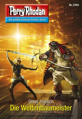 Fröhlich |  Perry Rhodan 2793: Die Weltenbaumeister | eBook | Sack Fachmedien