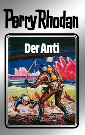 Darlton / Voltz / Scheer |  Perry Rhodan 12: Der Anti (Silberband) | eBook | Sack Fachmedien