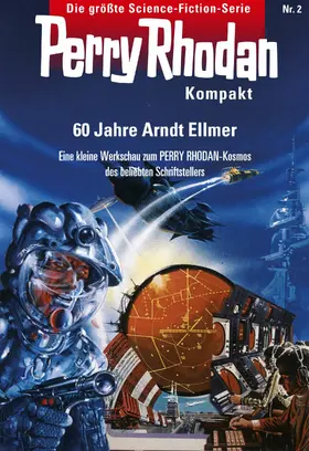 Ellmer |  Perry Rhodan Kompakt 2: 60 Jahre Arndt Ellmer | eBook | Sack Fachmedien