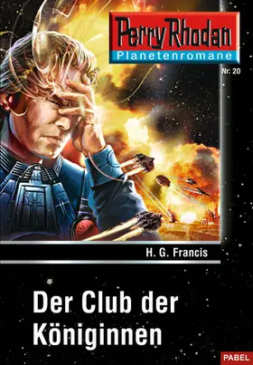 Francis |  Planetenroman 20: Der Club der Königinnen | eBook | Sack Fachmedien