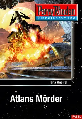 Kneifel |  Planetenroman 21: Atlans Mörder | eBook | Sack Fachmedien