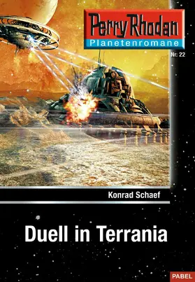 Schaef |  Planetenroman 22: Duell in Terrania | eBook | Sack Fachmedien