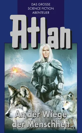 Kneifel |  Atlan 1: An der Wiege der Menschheit (Blauband) | eBook | Sack Fachmedien