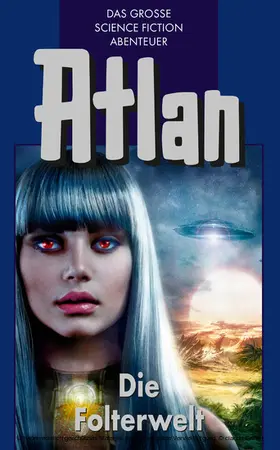 Darlton / Fischer / Vlcek |  Atlan 18: Die Folterwelt (Blauband) | eBook | Sack Fachmedien
