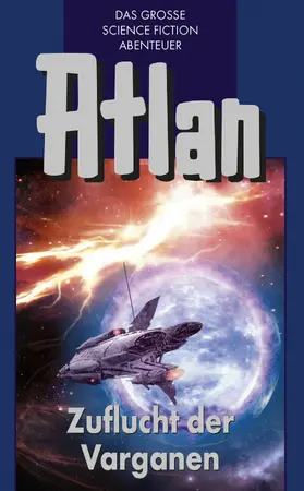 Kneifel / Sydow / Ewers |  Atlan 30: Zuflucht der Varganen (Blauband) | eBook | Sack Fachmedien