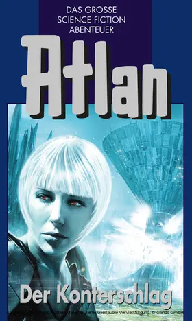Francis / Kneifel / Terrid |  Atlan 42: Der Konterschlag (Blauband) | eBook | Sack Fachmedien