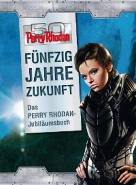 Frick |  50 Jahre Perry Rhodan - Das Buch zum Jubiläum | eBook | Sack Fachmedien