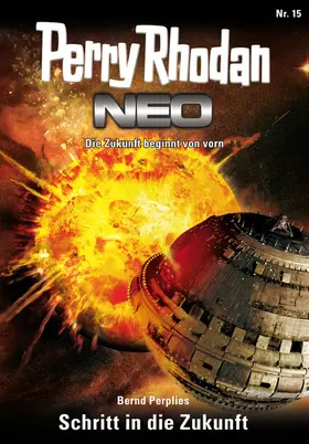 Perplies |  Perry Rhodan Neo 15: Schritt in die Zukunft | eBook | Sack Fachmedien