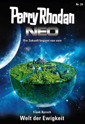 Borsch |  Perry Rhodan Neo 24: Welt der Ewigkeit | eBook | Sack Fachmedien