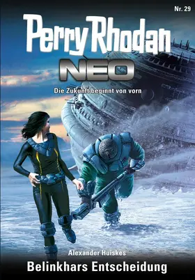 Huiskes |  Perry Rhodan Neo 29: Belinkhars Entscheidung | eBook | Sack Fachmedien