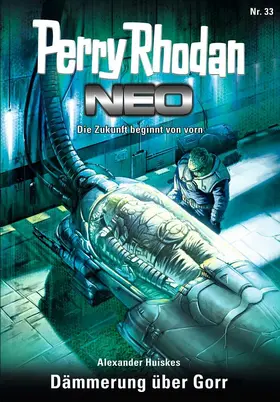 Huiskes |  Perry Rhodan Neo 33: Dämmerung über Gorr | eBook | Sack Fachmedien