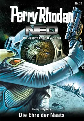 Haynaly |  Perry Rhodan Neo 34: Die Ehre der Naats | eBook | Sack Fachmedien