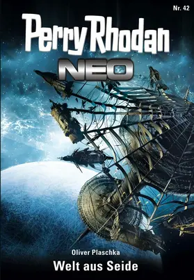 Plaschka |  Perry Rhodan Neo 42: Welt aus Seide | eBook | Sack Fachmedien