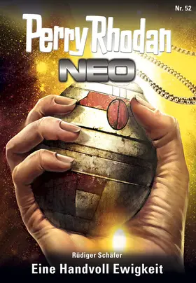 Schäfer |  Perry Rhodan Neo 52: Eine Handvoll Ewigkeit | eBook | Sack Fachmedien
