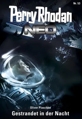 Plaschka |  Perry Rhodan Neo 53: Gestrandet in der Nacht | eBook | Sack Fachmedien