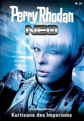 Huiskes |  Perry Rhodan Neo 54: Kurtisane des Imperiums | eBook | Sack Fachmedien