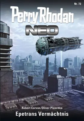 Corvus / Plaschka |  Perry Rhodan Neo 72: Epetrans Vermächtnis | eBook | Sack Fachmedien
