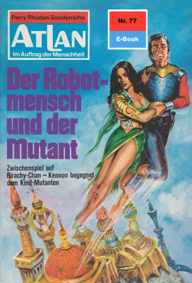 Voltz |  Atlan 77: Der Robotmensch und der Mutant | eBook | Sack Fachmedien