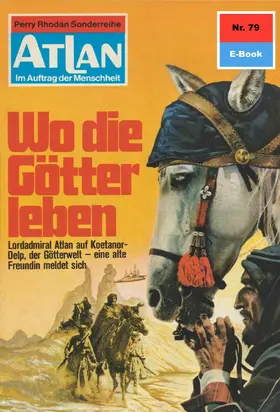 Ewers |  Atlan 79: Wo die Götter leben | eBook | Sack Fachmedien