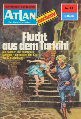 Darlton |  Atlan 92: Flucht aus dem Tarkihi | eBook | Sack Fachmedien