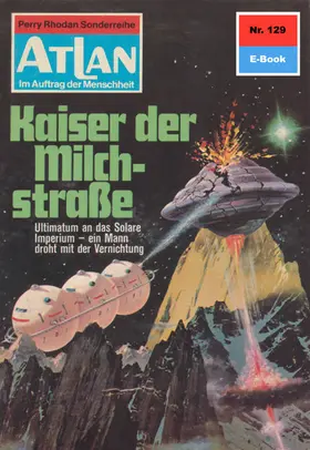 Mahr |  Atlan 129: Kaiser der Milchstraße | eBook | Sack Fachmedien