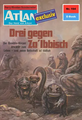 Terrid |  Atlan 164: Drei gegen Za'Ibbisch | eBook | Sack Fachmedien