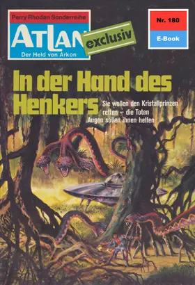 Darlton |  Atlan 180: In der Hand des Henkers | eBook | Sack Fachmedien
